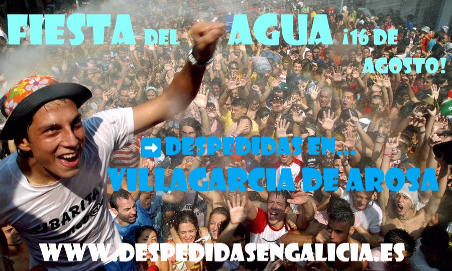 despedidas en Villagarcía de Arosa Fiesta del Agua