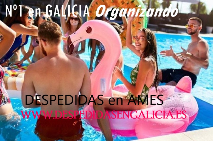 despedidas en Ames los numero 1 de toda Galicia