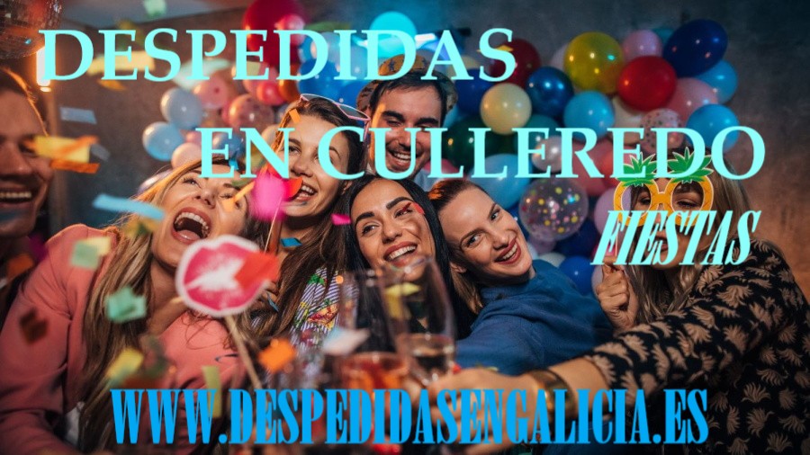 despedidas en Culleredo fiestas
